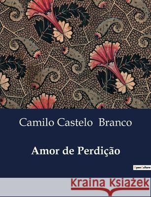 Amor de Perdição Camilo Castelo Branco 9791041945931