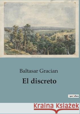 El discreto Baltasar Gracian   9791041946150 Culturea