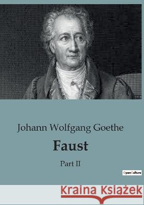 Faust: Part II Johann Wolfgang Goethe   9791041946235 Culturea