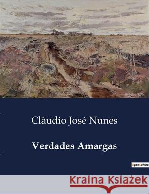 Verdades Amargas Clàudio José Nunes 9791041946389