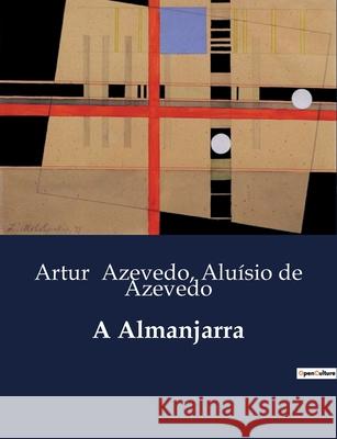 A Almanjarra Artur Azevedo, Aluísio de Azevedo 9791041946884