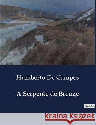 A Serpente de Bronze Humberto de Campos 9791041947133