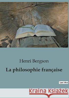 La philosophie francaise Henri Bergson   9791041947836 Shs Editions