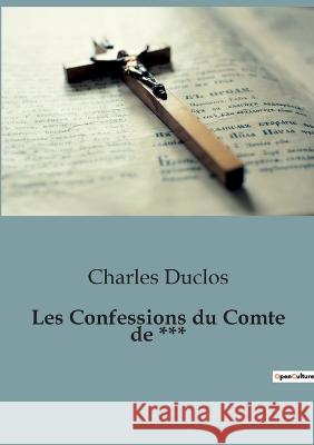 Les Confessions du Comte de *** Charles Duclos   9791041948642 Shs Editions