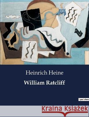William Ratcliff Heinrich Heine   9791041948765 Culturea
