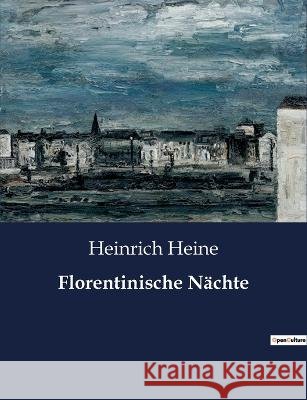 Florentinische Nachte Heinrich Heine   9791041949830 Culturea
