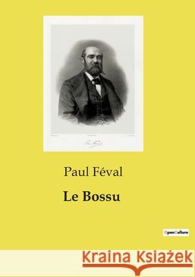 Le Bossu Paul Féval 9791041998685