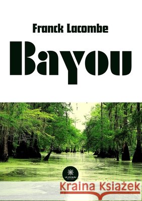 Bayou Lacombe, Franck 9791042231514