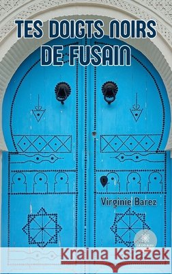 Tes doigts noirs de fusain Barez, Virginie 9791042234232