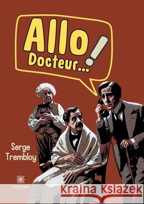 Allo ! Docteur... Trembloy, Serge 9791042244514