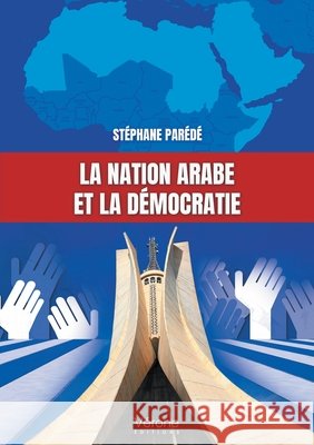 La nation arabe et la démocratie Parédé, Stéphane 9791042311490