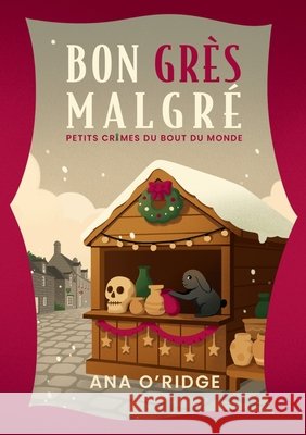 PETITS CRIMES DU BOUT DU MONDE - Bon grès malgré (3) O'Ridge, Ana 9791042413408