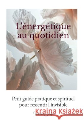 L'énergétique au quotidien Joly, Valérie 9791042481940