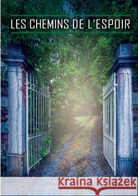 Les Chemins de l'Espoir Courtois, Jean 9791042491581