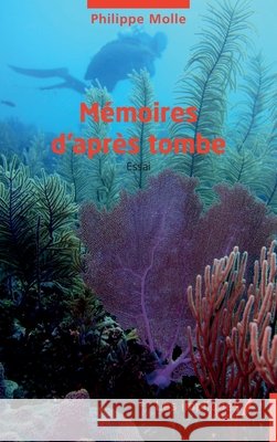 Mémoires d'après tombe Molle, Philippe 9791042804794