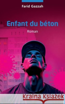 Enfant du béton Gazzah, Farid 9791042812898