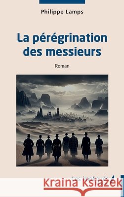 La pérégrination des messieurs Lamps, Philippe 9791042813673 Les Impliques