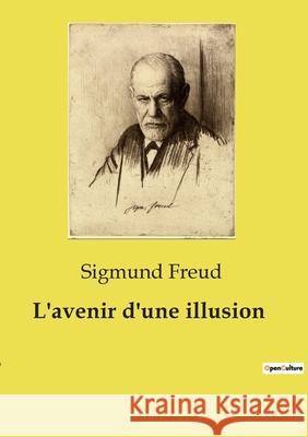 L'avenir d'une illusion Sigmund Freud 9791043101113