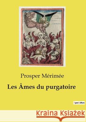 Les Âmes du purgatoire Prosper Mérimée 9791043101267