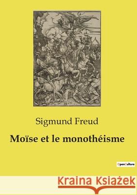 Moïse et le monothéisme Sigmund Freud 9791043101519