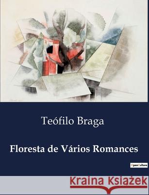 Floresta de Vários Romances Teófilo Braga 9791043105654