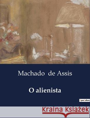 O alienista Machado de Assis 9791043106224