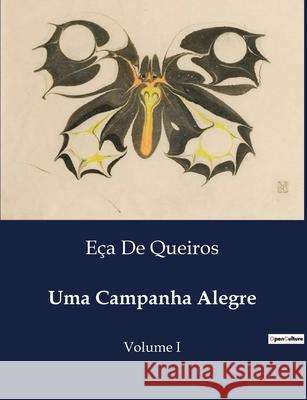 Uma Campanha Alegre: Volume I Eça de Queiros 9791043106880