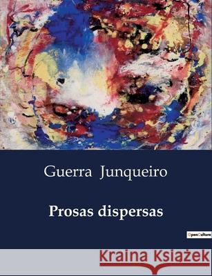 Prosas dispersas Guerra Junqueiro 9791043107443