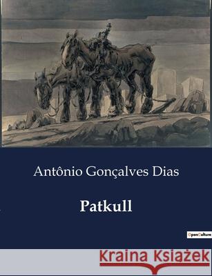Patkull Antônio Gonçalves Dias 9791043107672