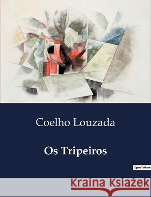 Os Tripeiros Coelho Louzada 9791043107801