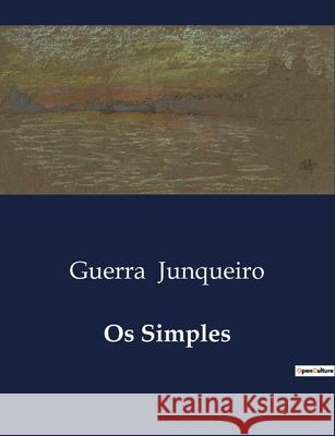 Os Simples Guerra Junqueiro 9791043107832
