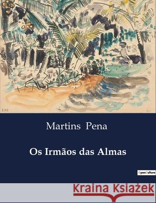 Os Irmãos das Almas Martins Pena 9791043107924
