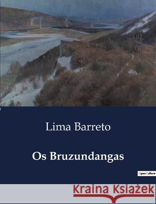 Os Bruzundangas Lima Barreto 9791043107979