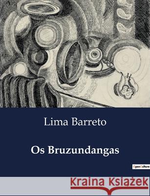 Os Bruzundangas Lima Barreto 9791043107986