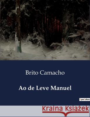 Ao de Leve Manuel Brito Camacho 9791043108389