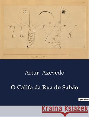 O Califa da Rua do Sabão Artur Azevedo 9791043108747