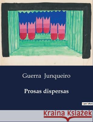 Prosas dispersas Guerra Junqueiro 9791043109140