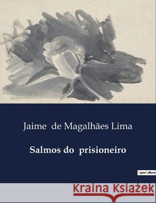 Salmos do prisioneiro Jaime de Magalhães Lima 9791043109294