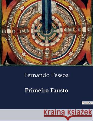 Primeiro Fausto Fernando Pessoa 9791043109683