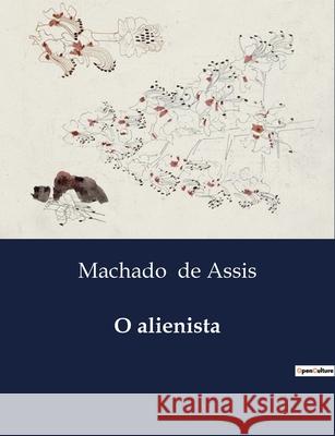 O alienista Machado de Assis 9791043109959