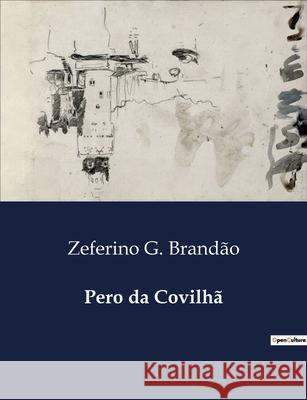 Pero da Covilhã Zeferino G Brandão 9791043110061