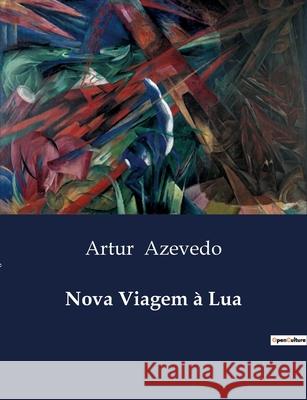 Nova Viagem à Lua Artur Azevedo 9791043110436