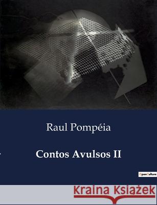 Contos Avulsos II Raul Pompéia 9791043111464