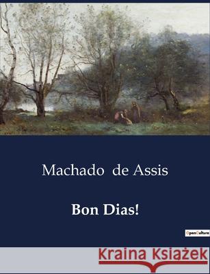 Bon Dias! Machado de Assis 9791043111525