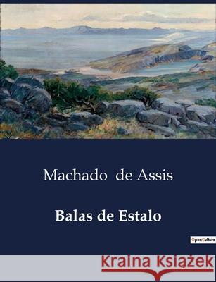 Balas de Estalo Machado de Assis 9791043111532
