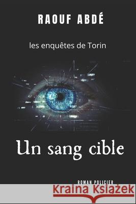 Un sang cible: les enquêtes de Torin Raouf Abdé 9791069989740 Afnil