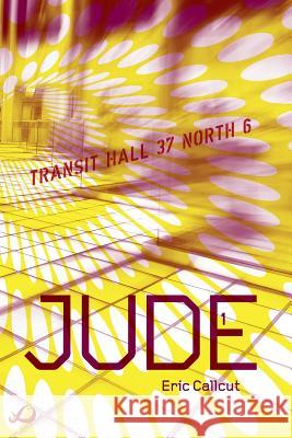 Jude - Book 1: Transit Hall 37 North 6 Eric Callcut   9791091859035