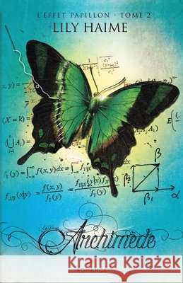 Archimède: L'Effet papillon Haime, Lily, Gauzy-Svahn, Christine 9791092954401 MXM Bookmark