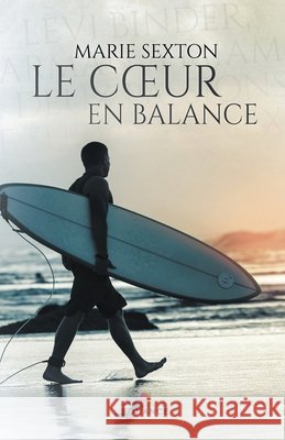 Le coeur en balance Sexton, Marie 9791092954722