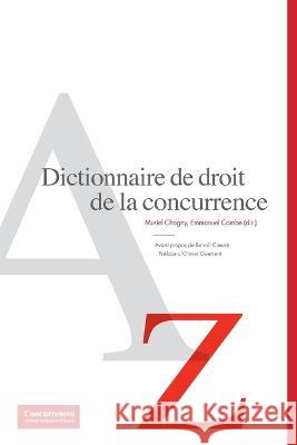 Dictionnaire de droit de la concurrence Muriel Chagny Emmanuel Combe  9791094201473 Institute of Competition Law